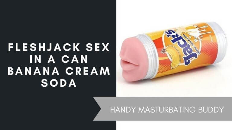 Fleshjack Sex In A Can Banana Cream Soda June 2021