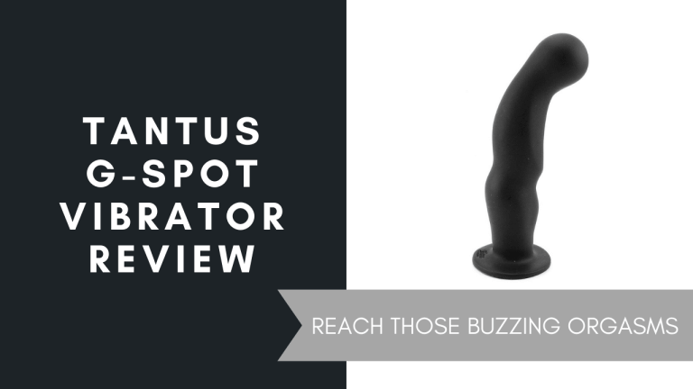 Tantus G-Spot Vibrator Review, June 2021