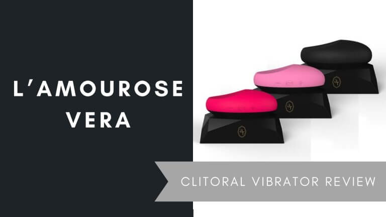 L’amourose Vera Clitoral Vibrator Review, June 2021