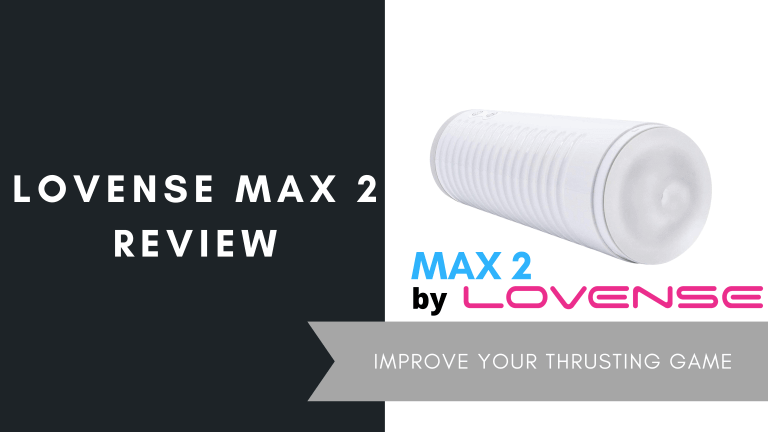 Lovense Max 2 Review, June 2021