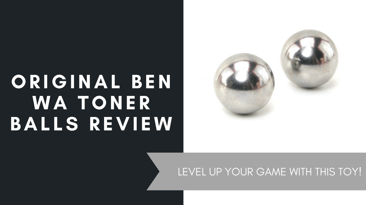 Original Ben Wa Toner Balls Review, Jun 2021
