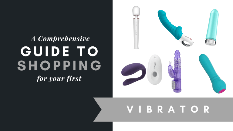 Shopping For Your First Vibrator – A Comprehensive Guide, June 2021
