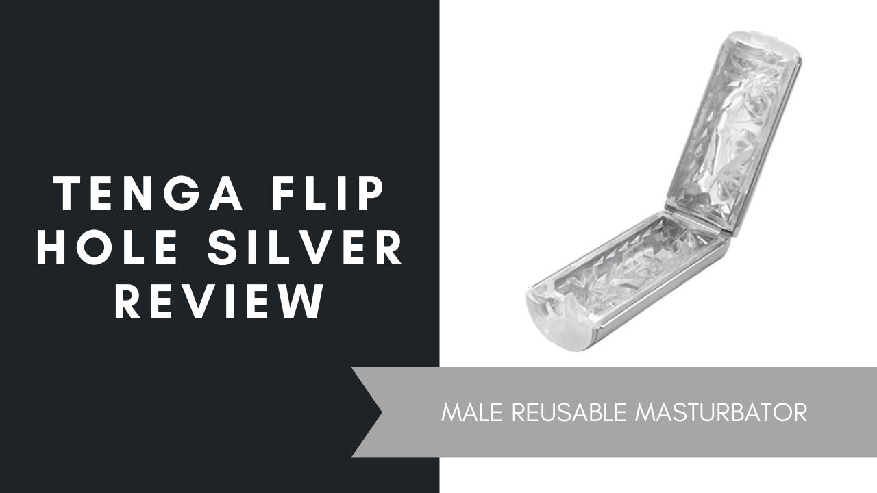 Tenga Flip Hole Silver Review, June 2021