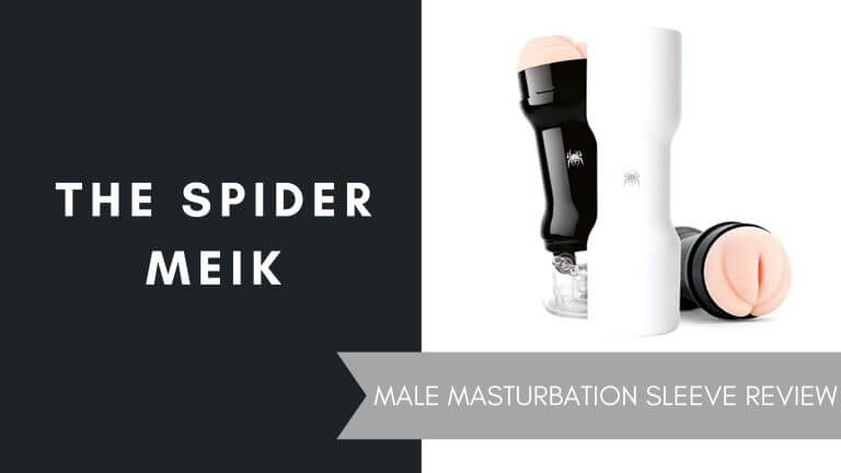 The Spider Meiki Male Masturbation Sleeve Review, June 2021