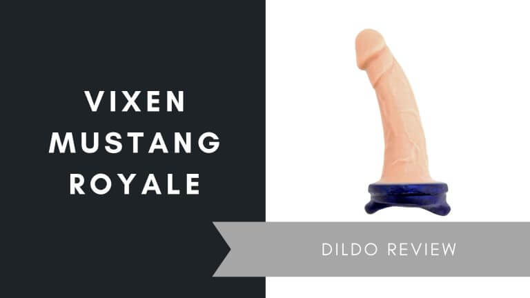 Vixen Mustang Royale Dildo Review, June 2021