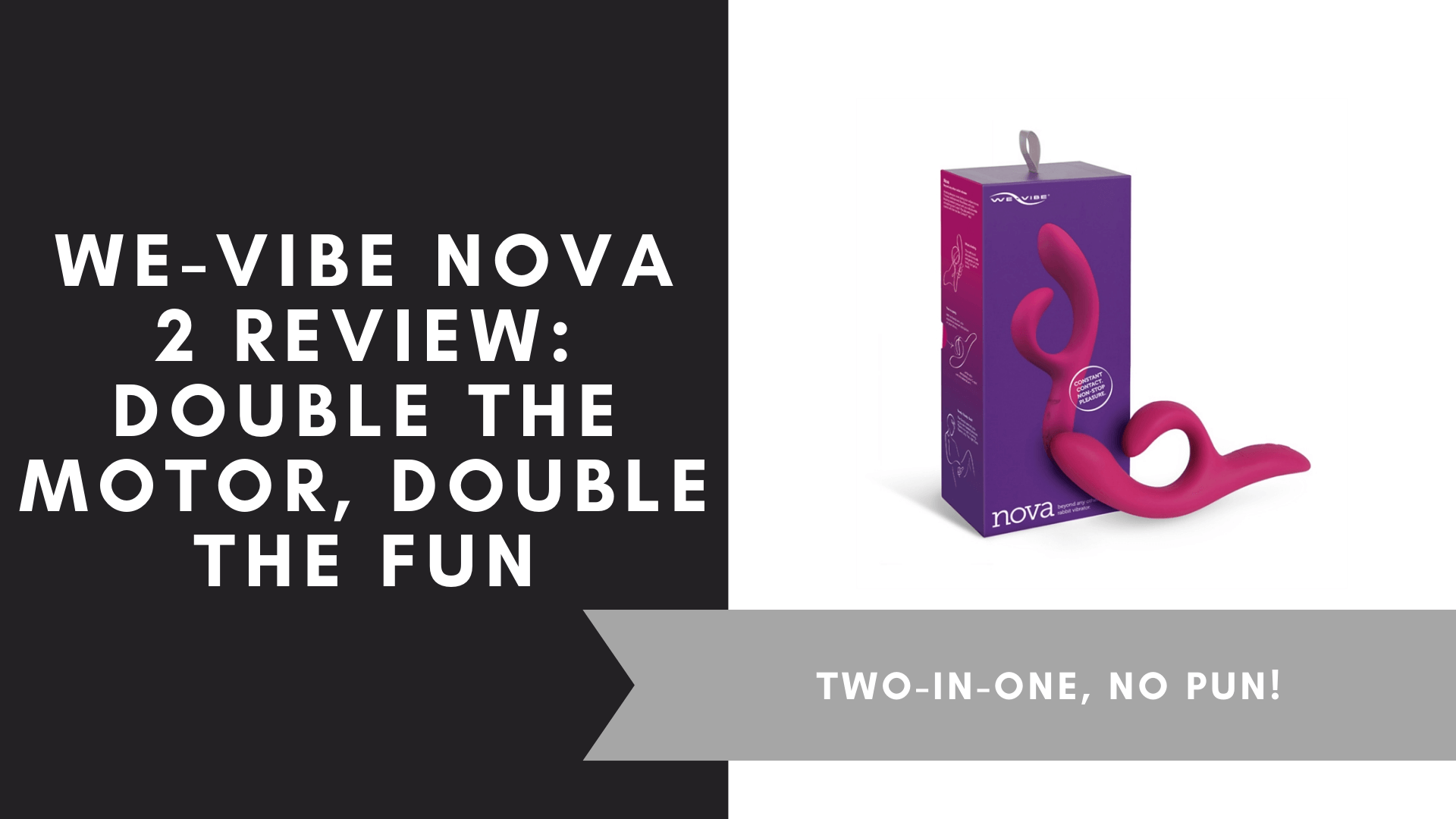 We-Vibe Nova 2 Review Double to Motor, Double the Fun, September 2021